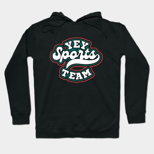 Yey Sports Team. Hoodie